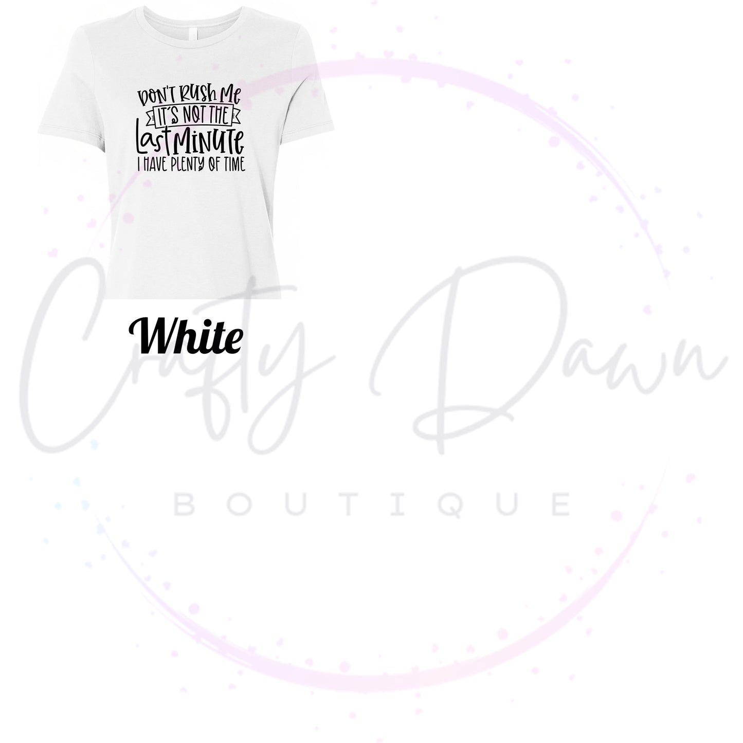 Don't Rush Me Women's Tee