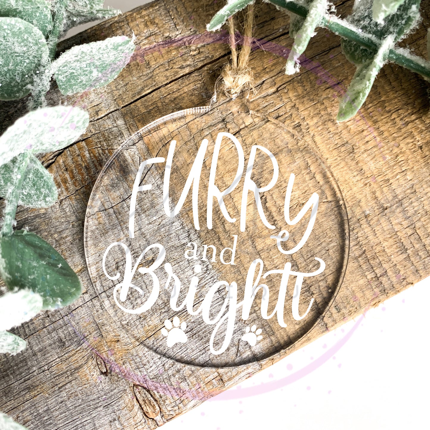 Furry And Bright Engraved Acrylic Ornament