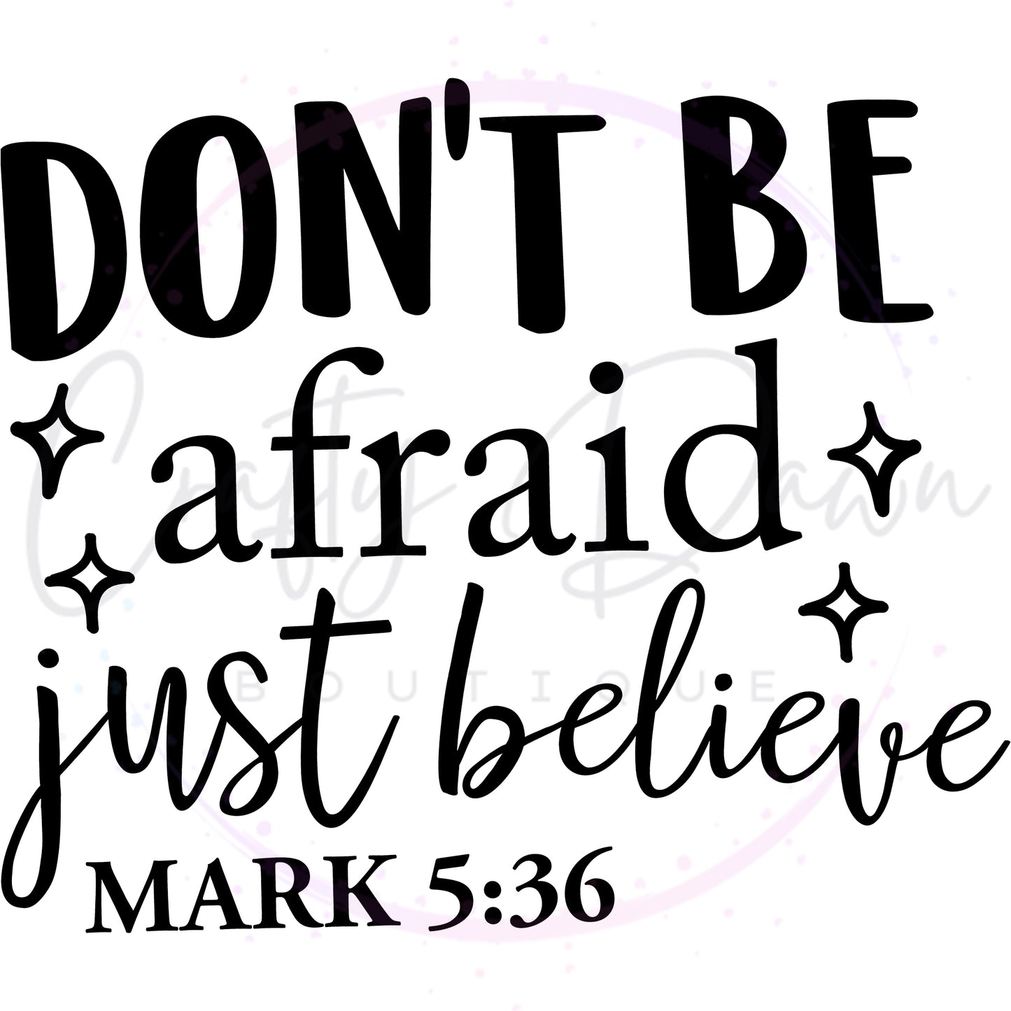 Don't Be Afraid Decal