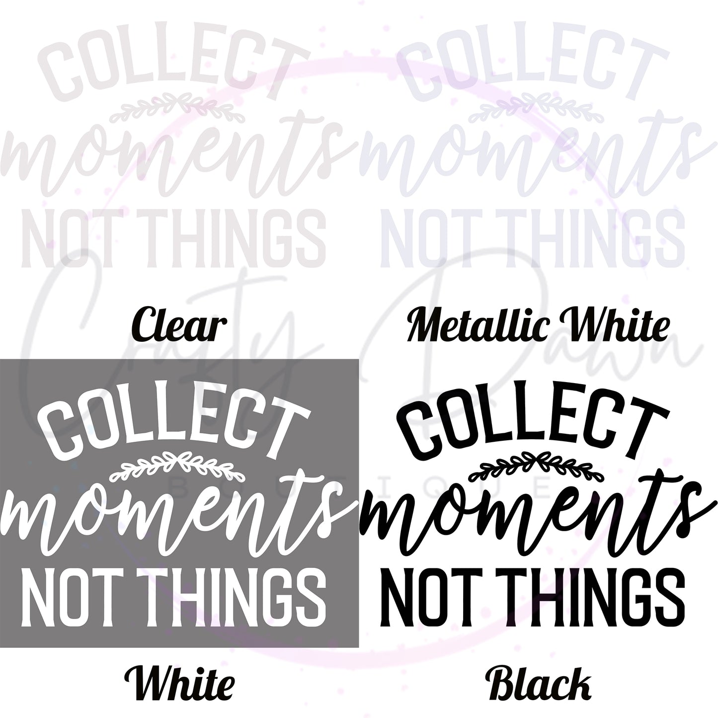 Collect Moments Not Things Decal