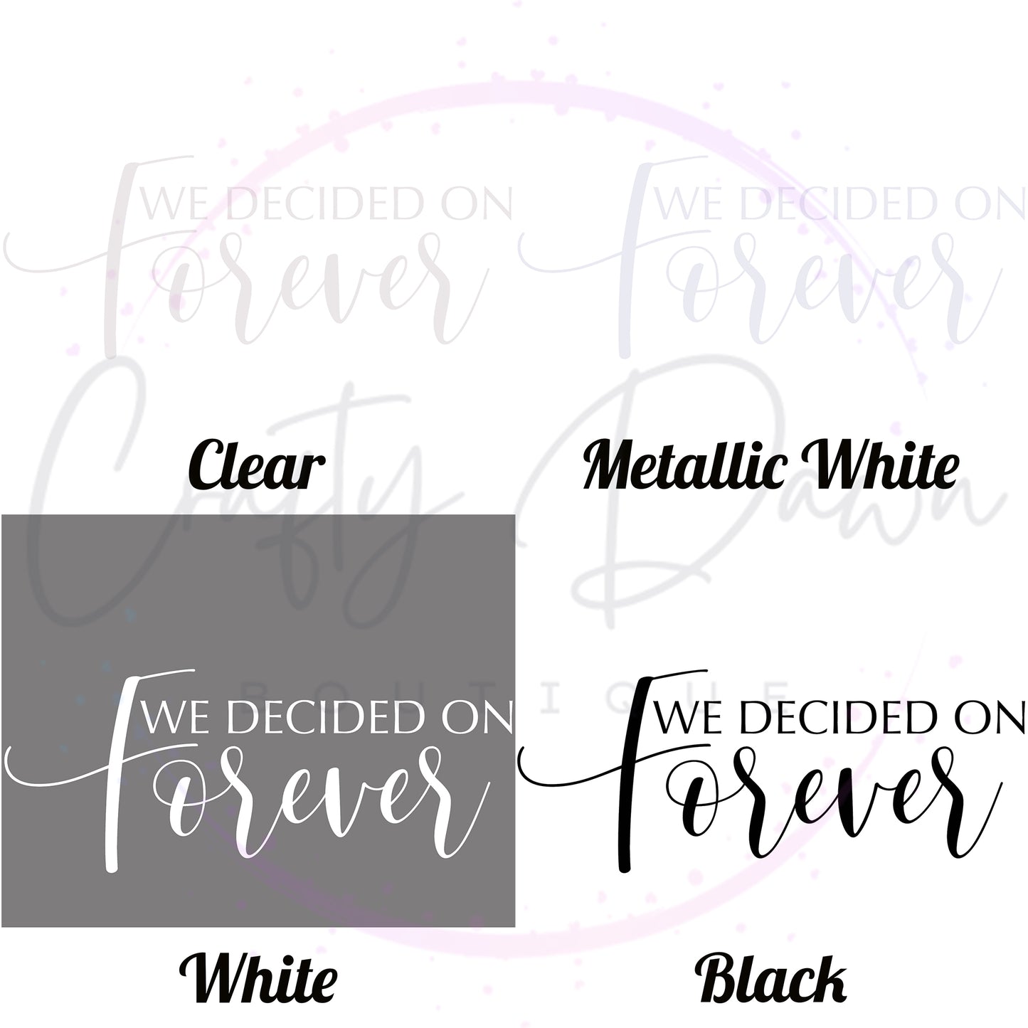 We Decided On Forever Acrylic Sign