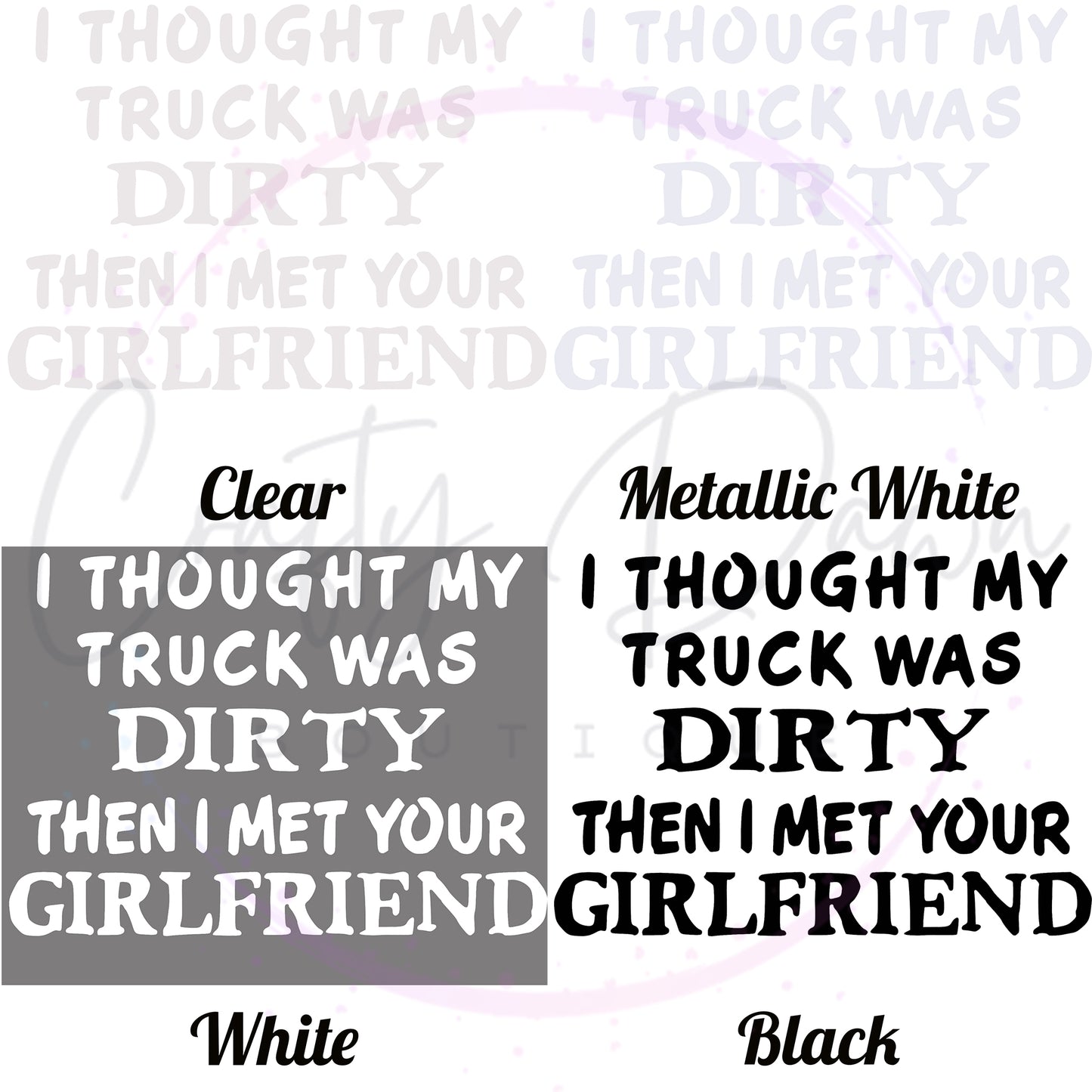 I Thought My Truck Was Dirty Decal
