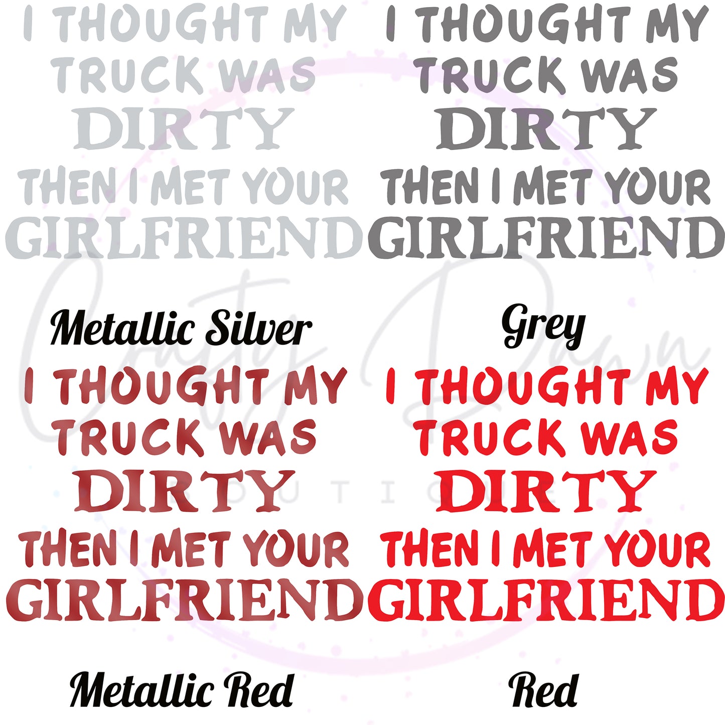 I Thought My Truck Was Dirty Decal