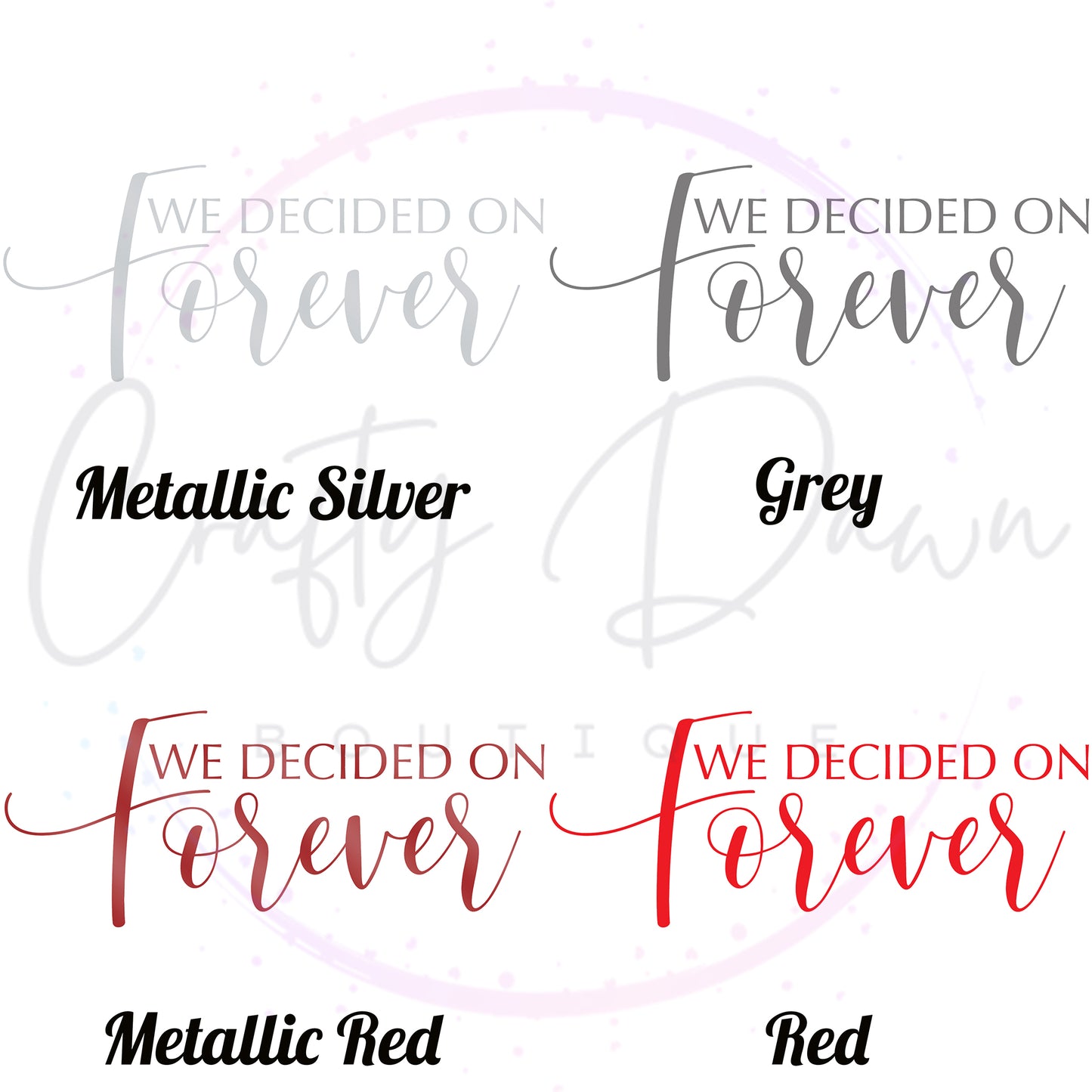We Decided On Forever Acrylic Sign