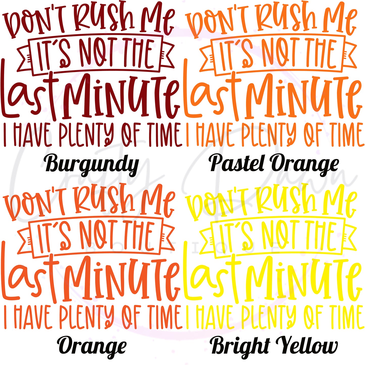 Don't Rush Me Decal