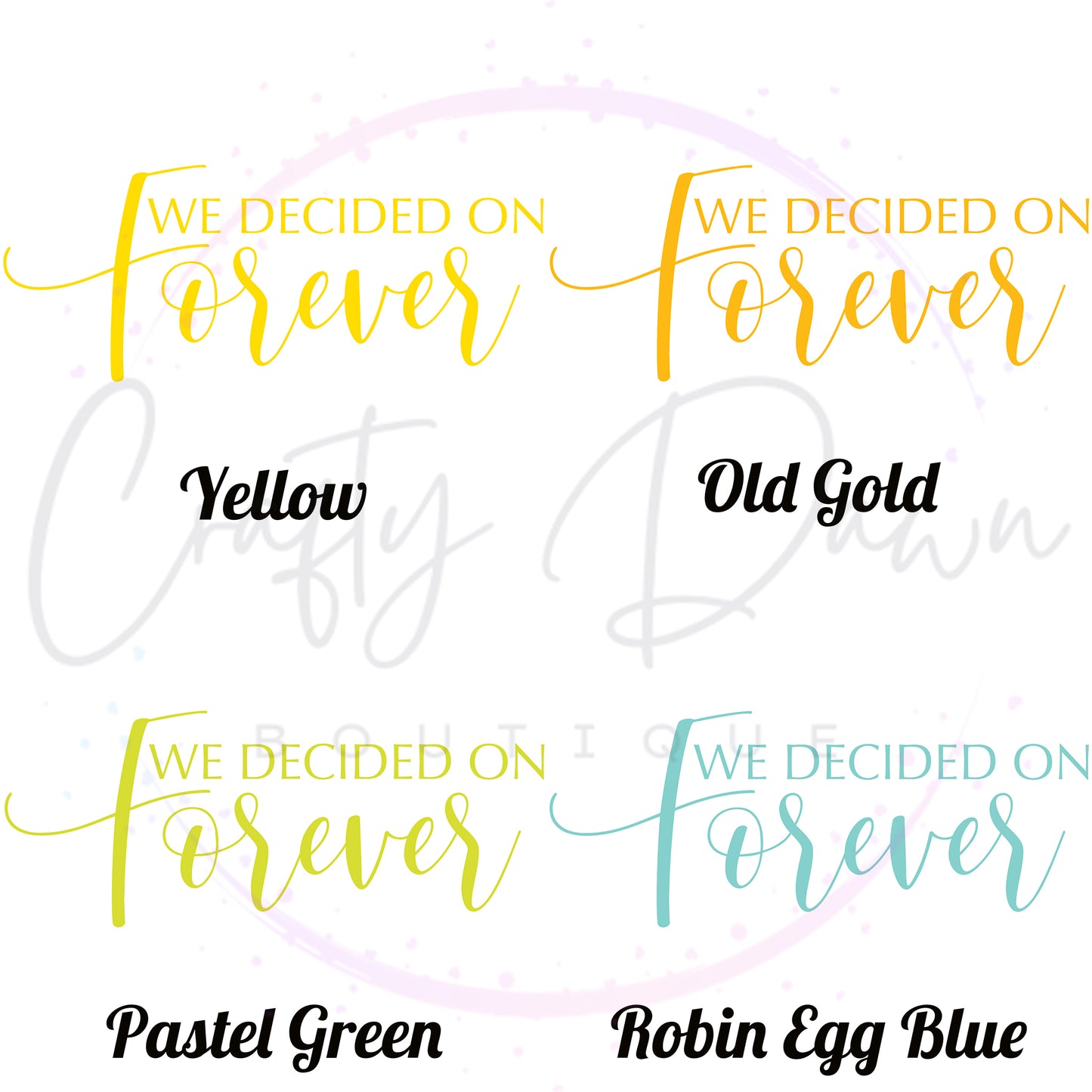 We Decided On Forever Acrylic Sign