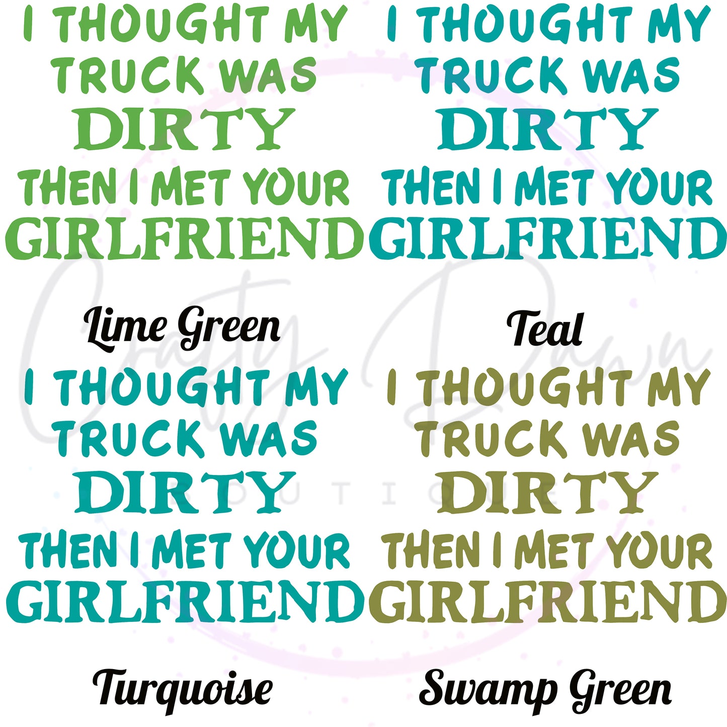 I Thought My Truck Was Dirty Decal