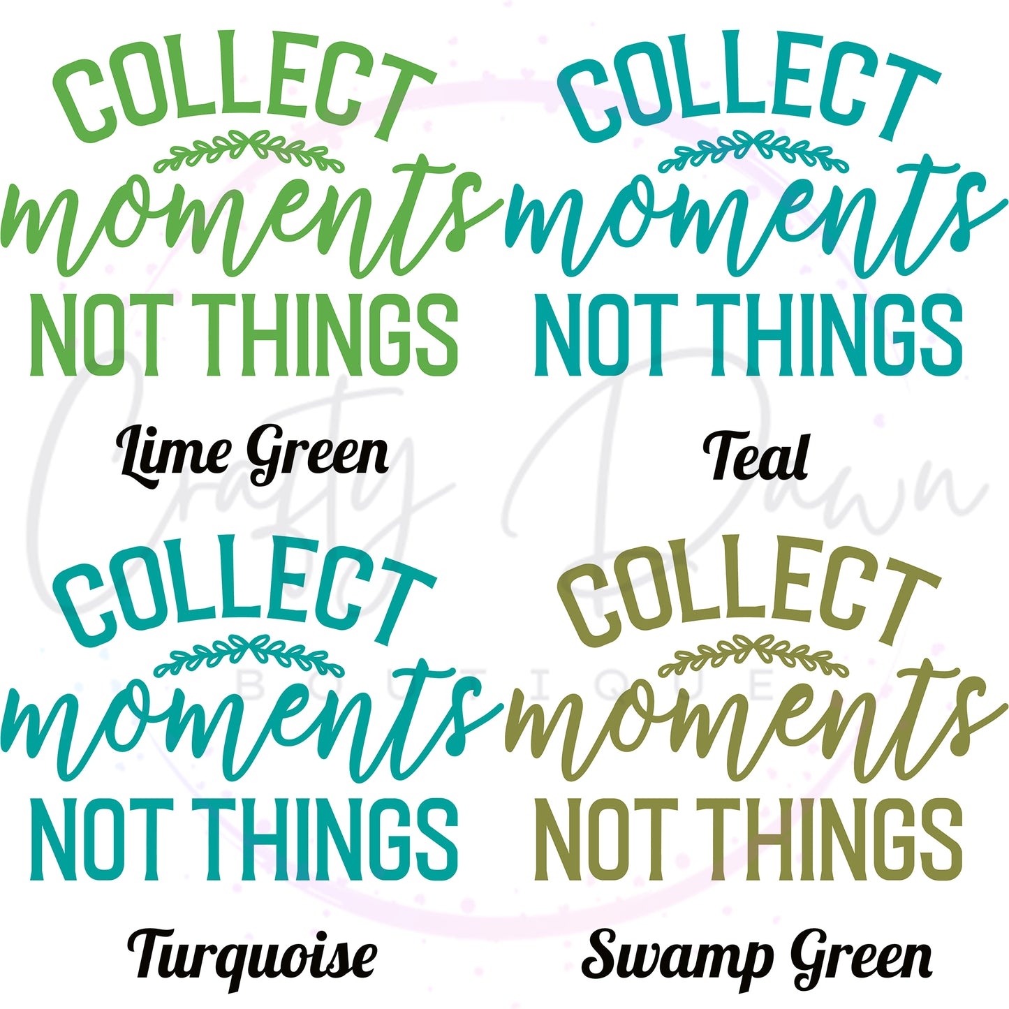 Collect Moments Not Things Decal