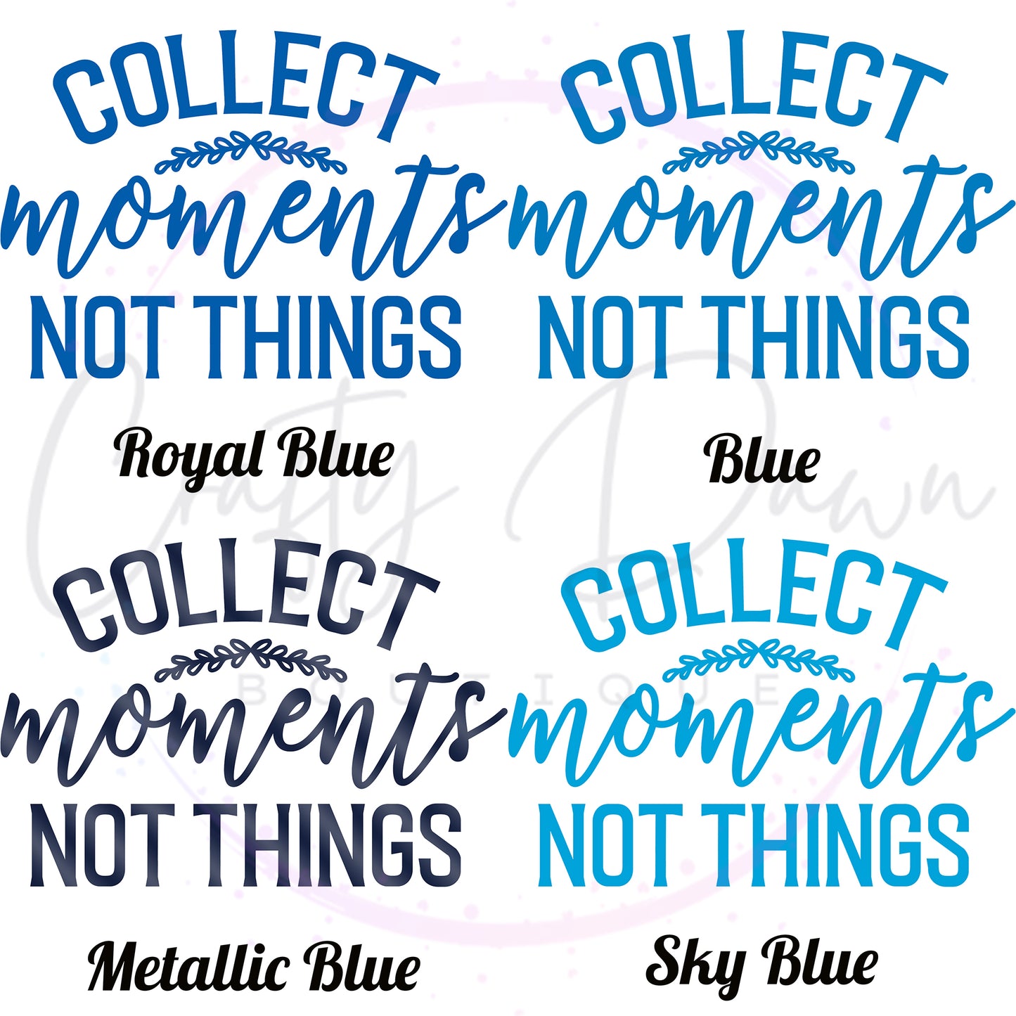 Collect Moments Not Things Decal