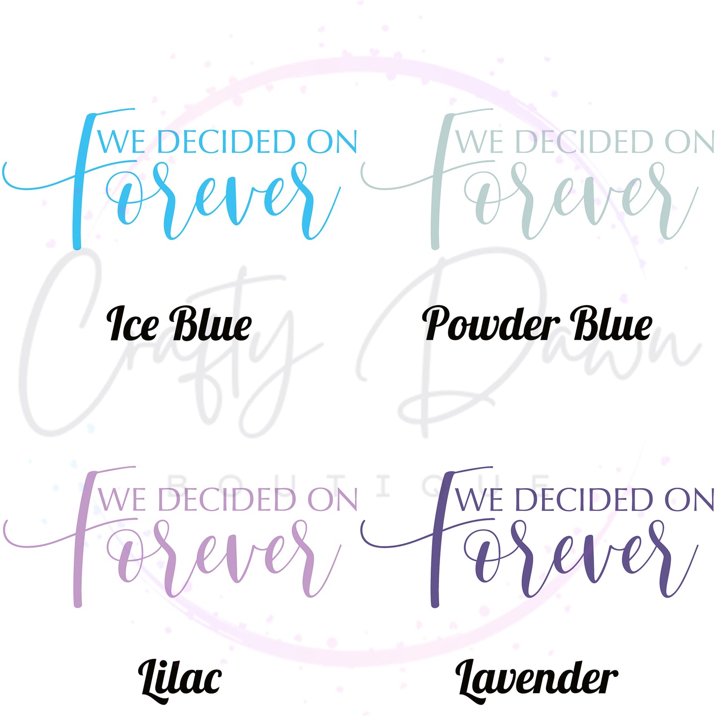 We Decided On Forever Acrylic Sign