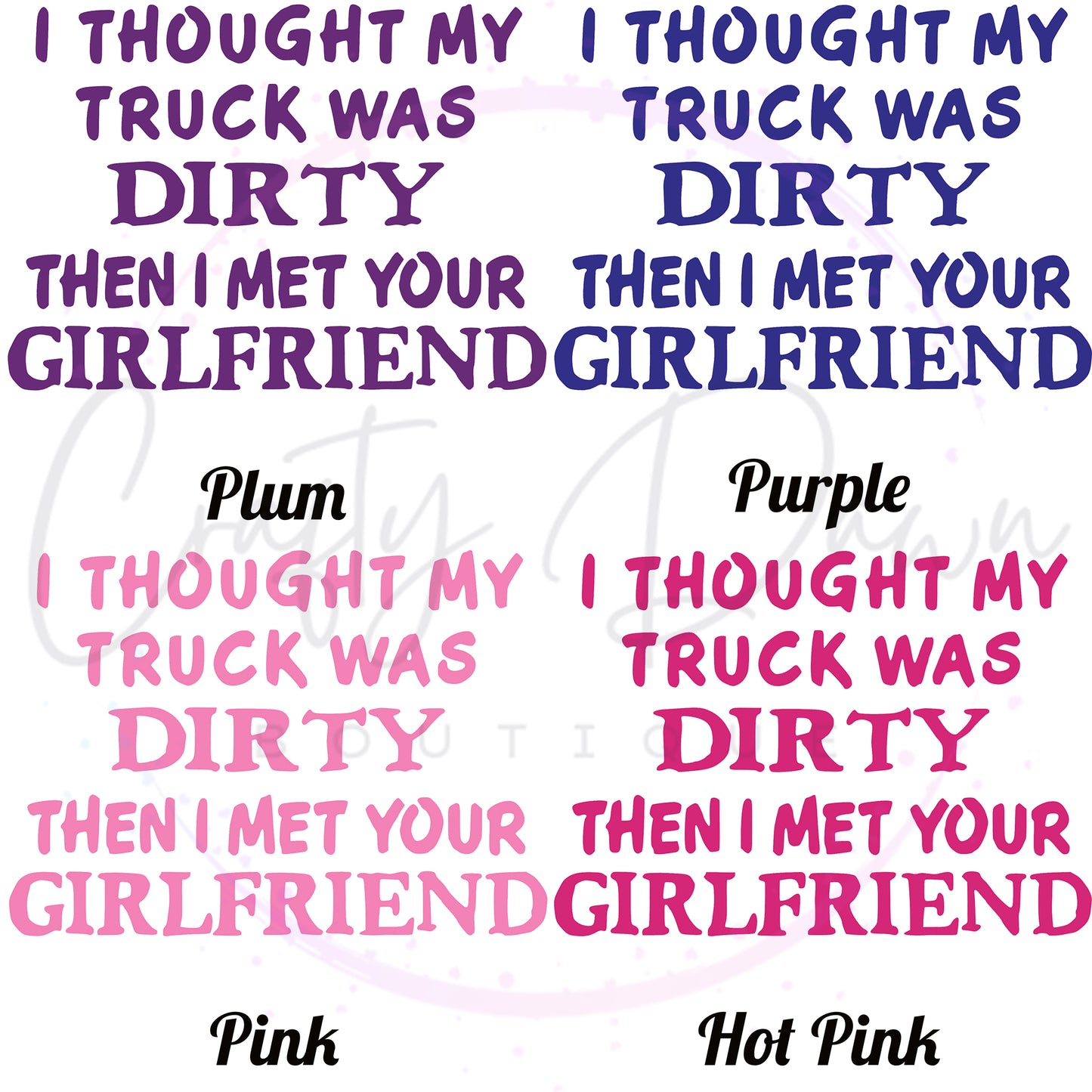 I Thought My Truck Was Dirty Decal