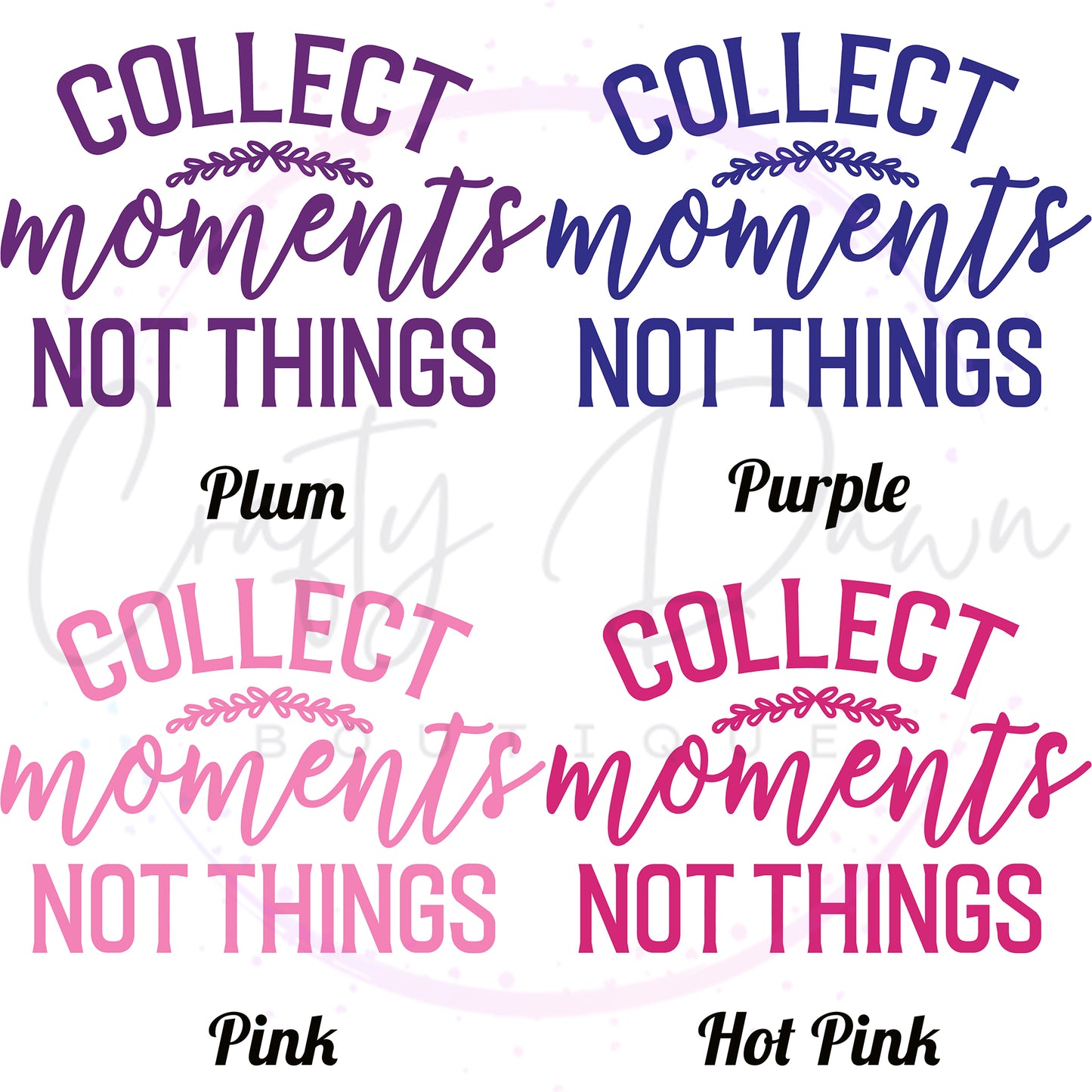 Collect Moments Not Things Decal
