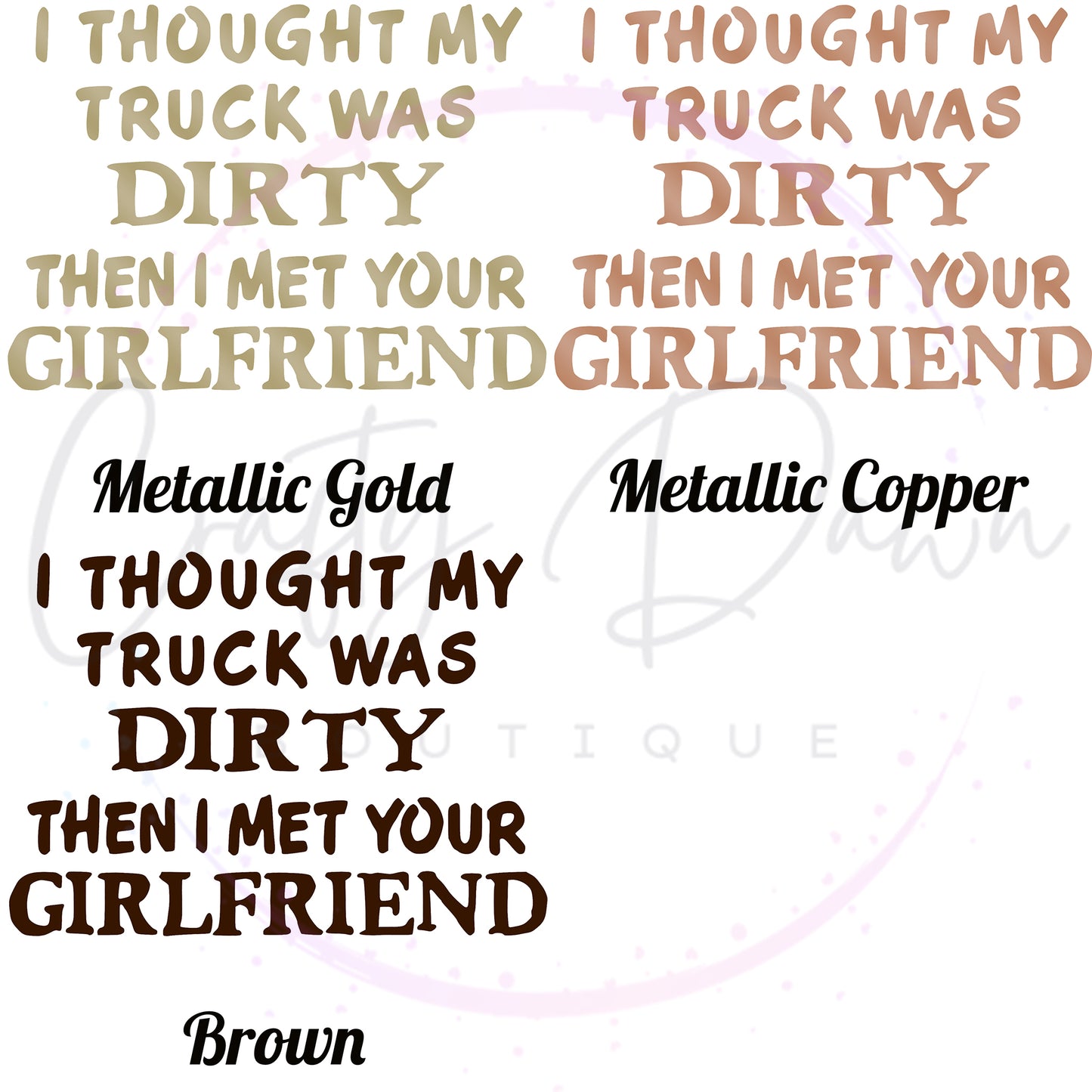 I Thought My Truck Was Dirty Decal