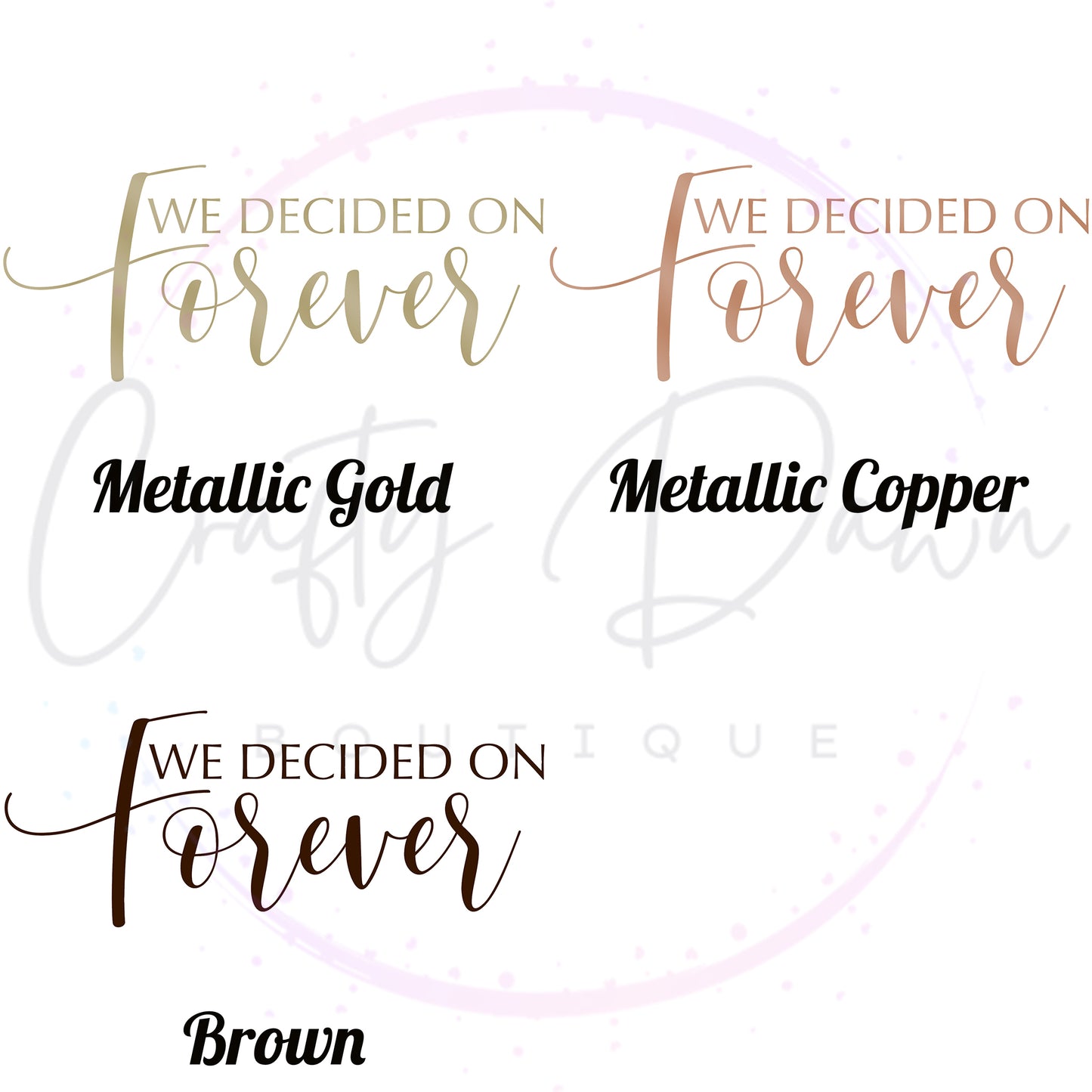 We Decided On Forever Acrylic Sign