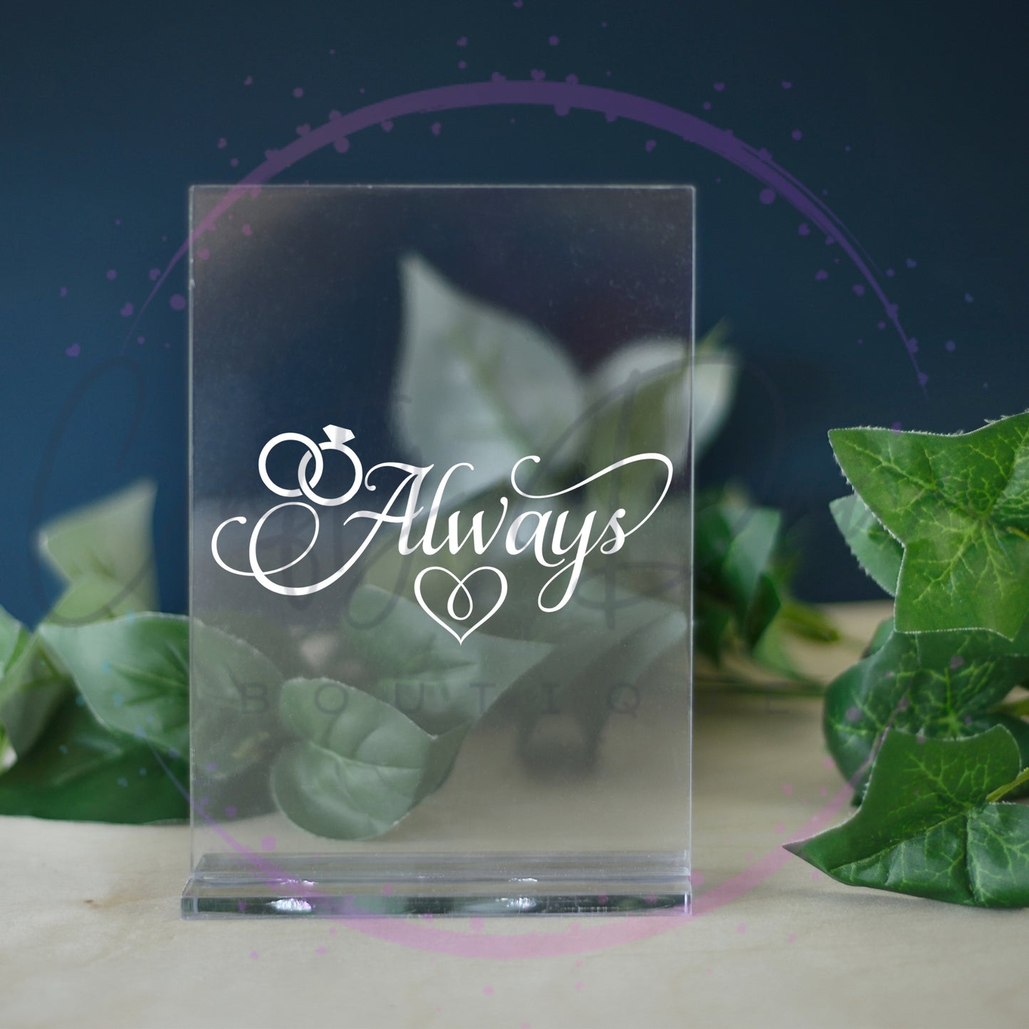 Always Acrylic Sign