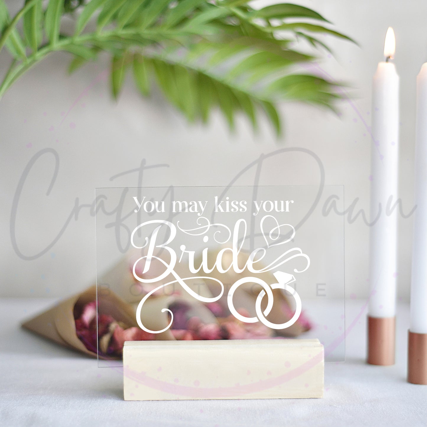 You May Kiss Your Bride Acrylic Sign