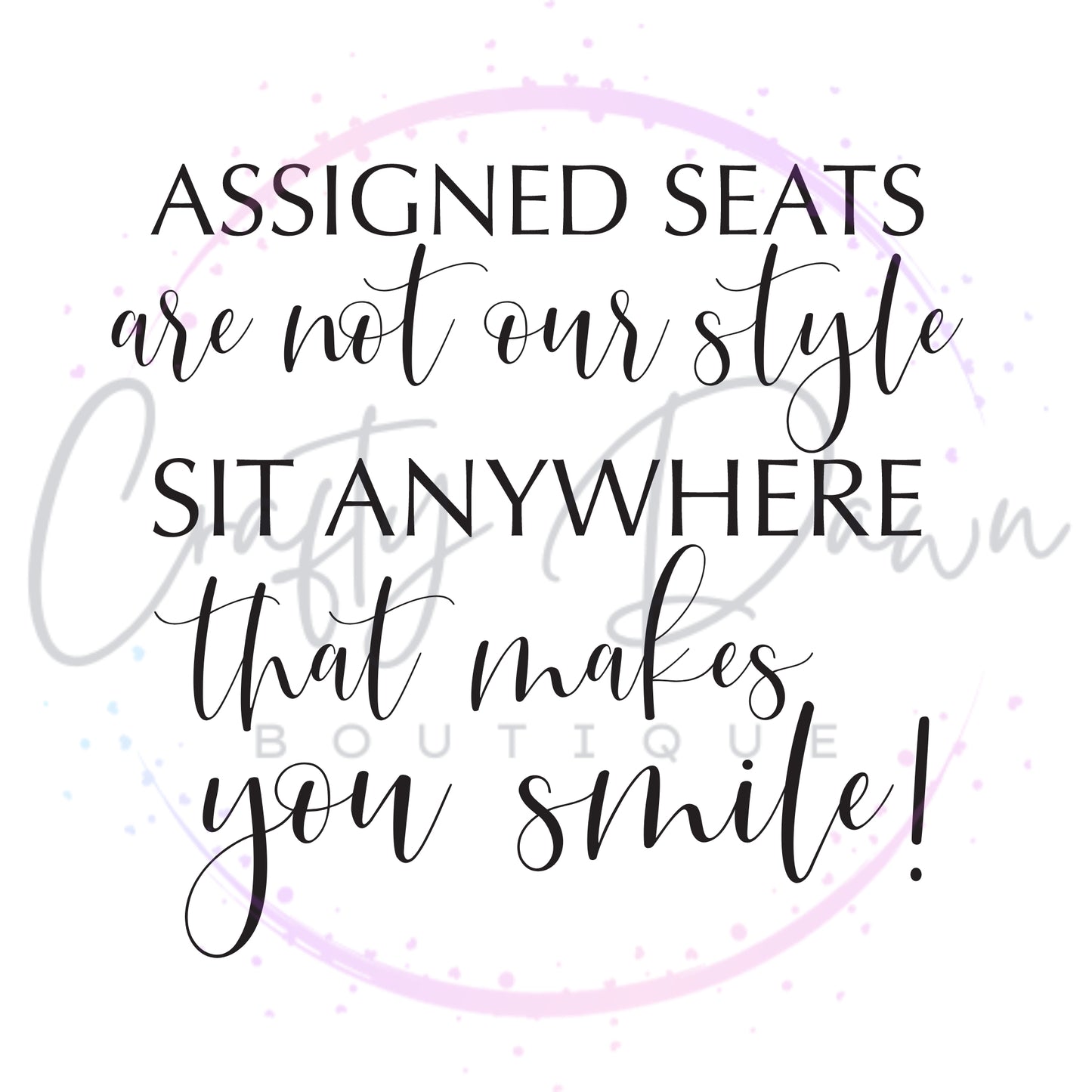 Assigned Seats Acrylic Sign