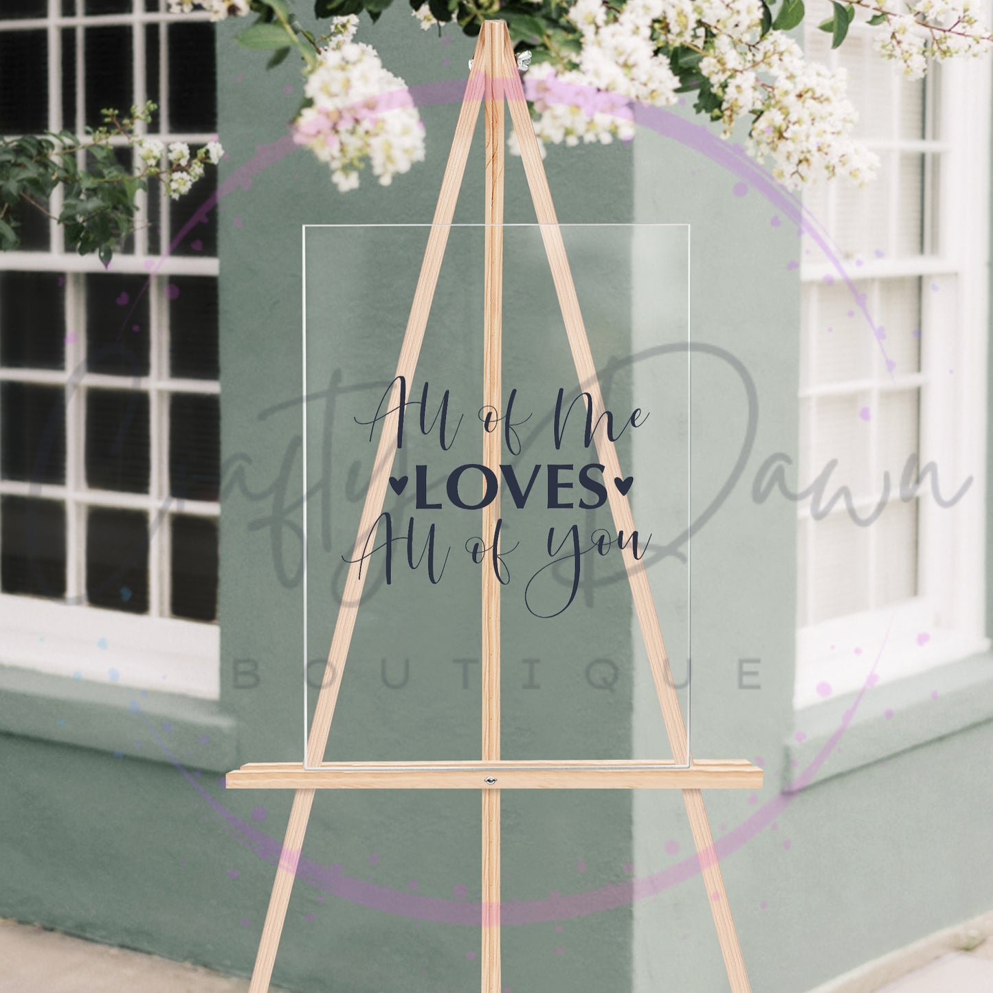 All Of Me Loves All Of You Acrylic Sign