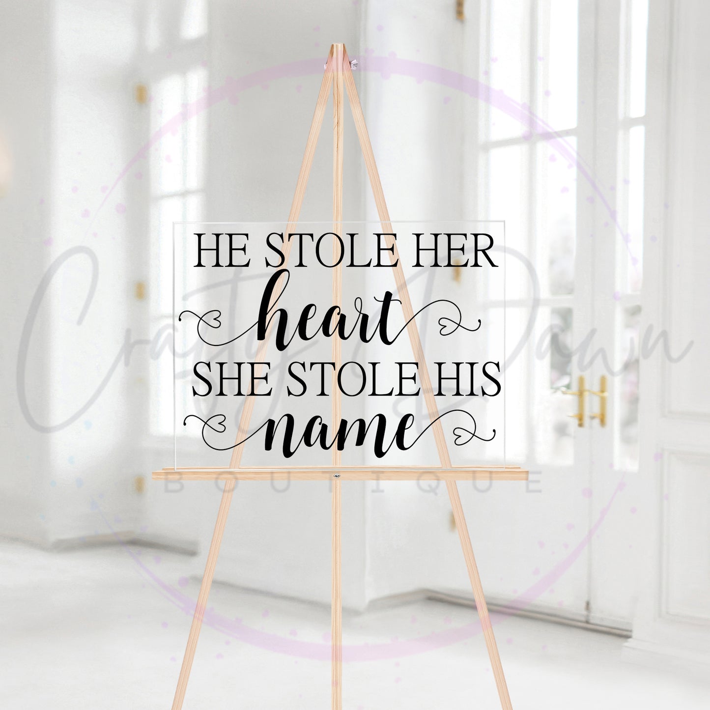 He Stole Her Heart Acrylic Sign
