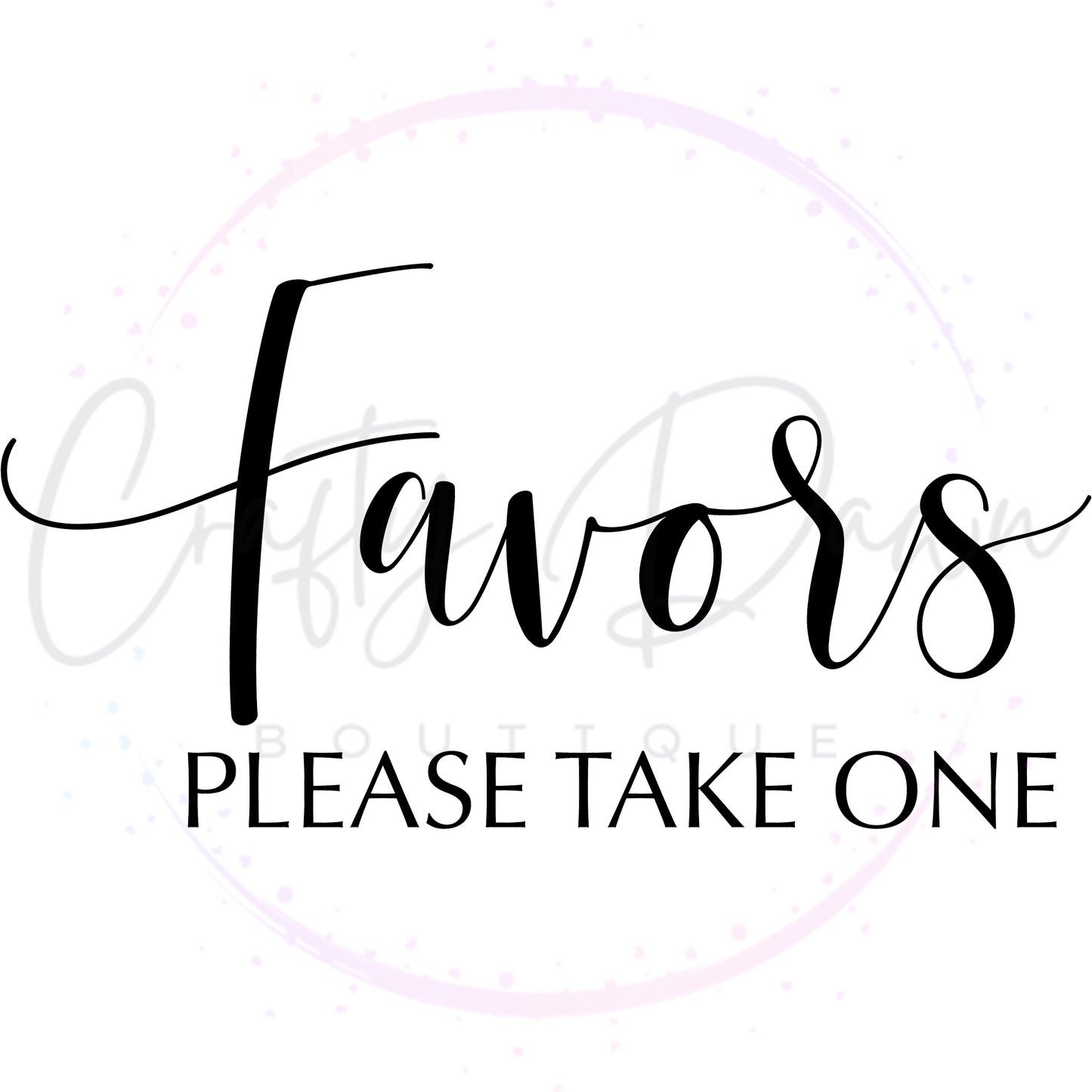 Favors Please Take One Acrylic Sign