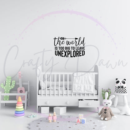 The World Is Too Big Decal