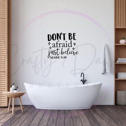 Don't Be Afraid Decal
