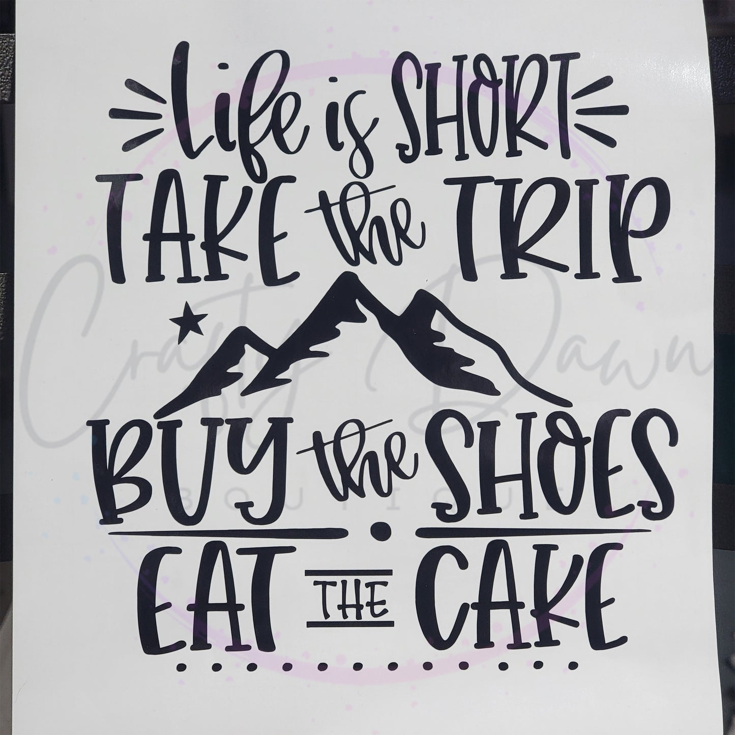 Life Is Short Take The Trip Decal