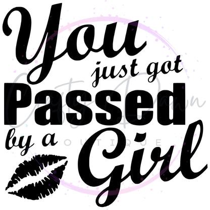 You Just Got Passed By A Girl Decal