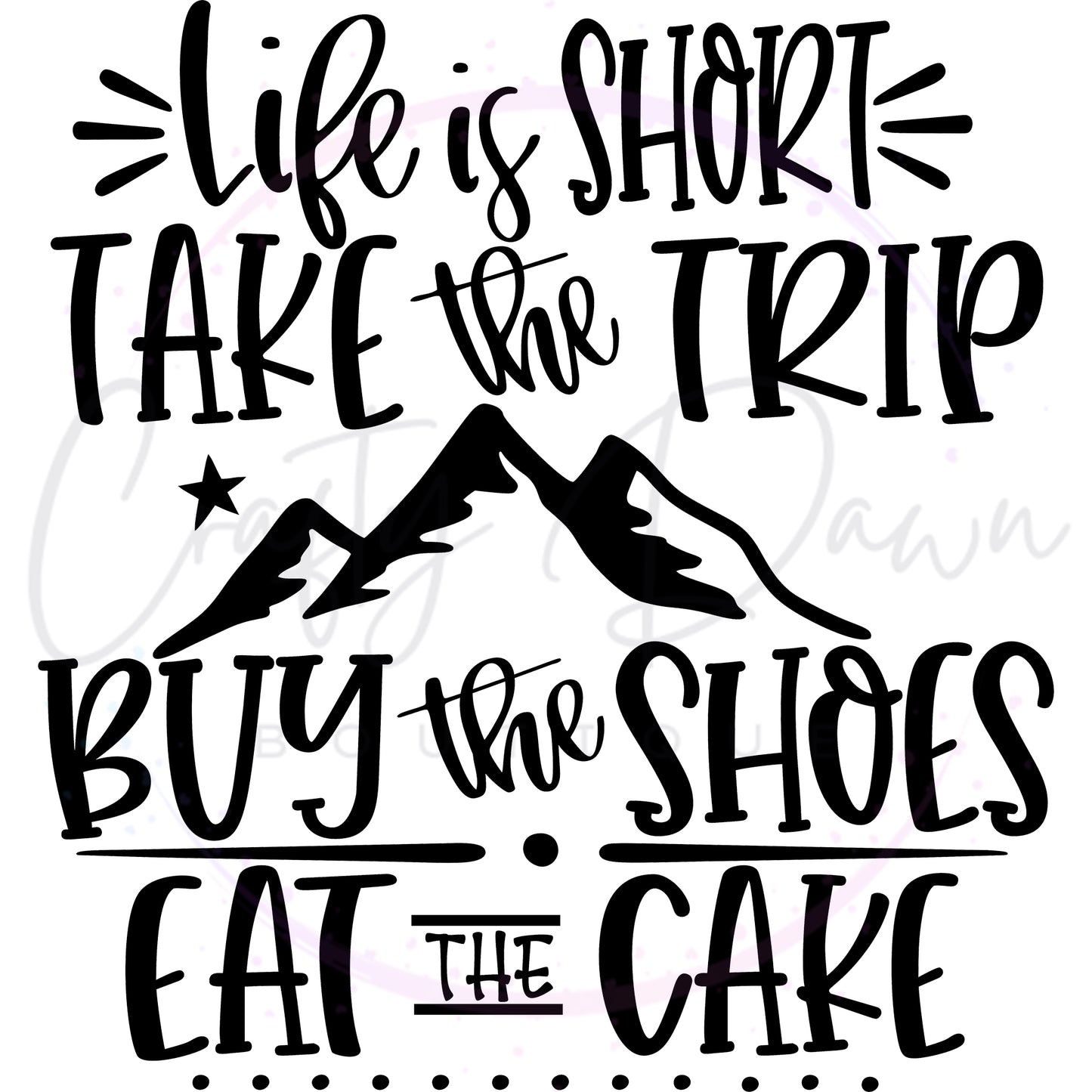 Life Is Short Take The Trip Decal