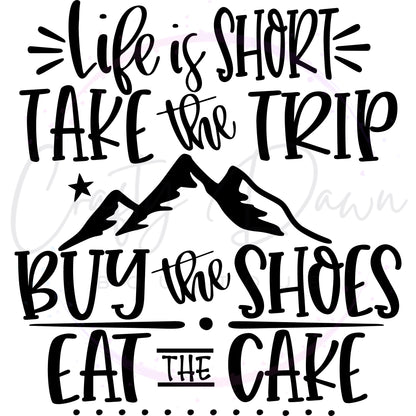 Life Is Short Take The Trip Decal