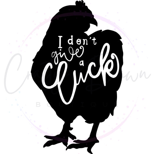 I Don't Give A Cluck Decal