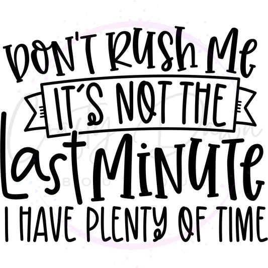 Don't Rush Me Decal