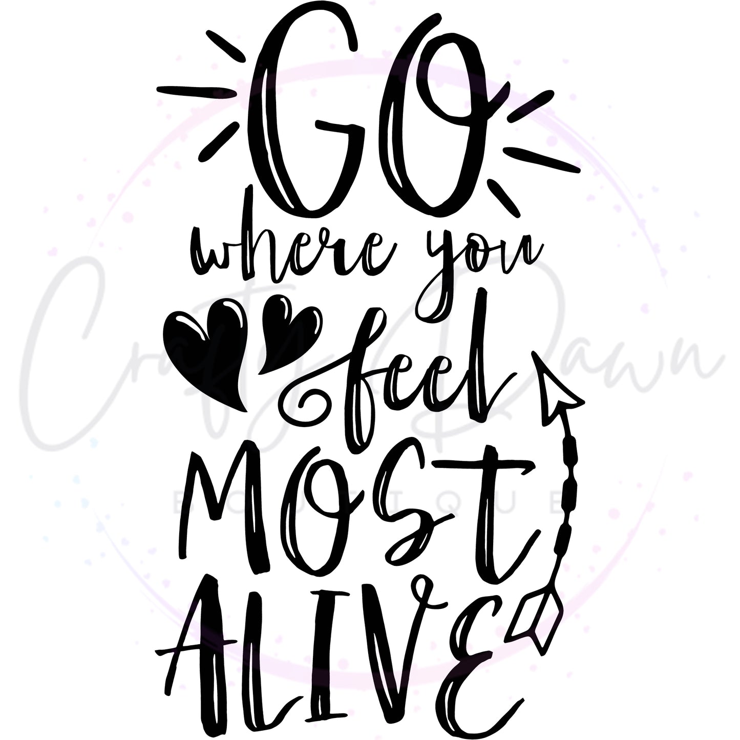 Go Where You Feel Most Alive Decal