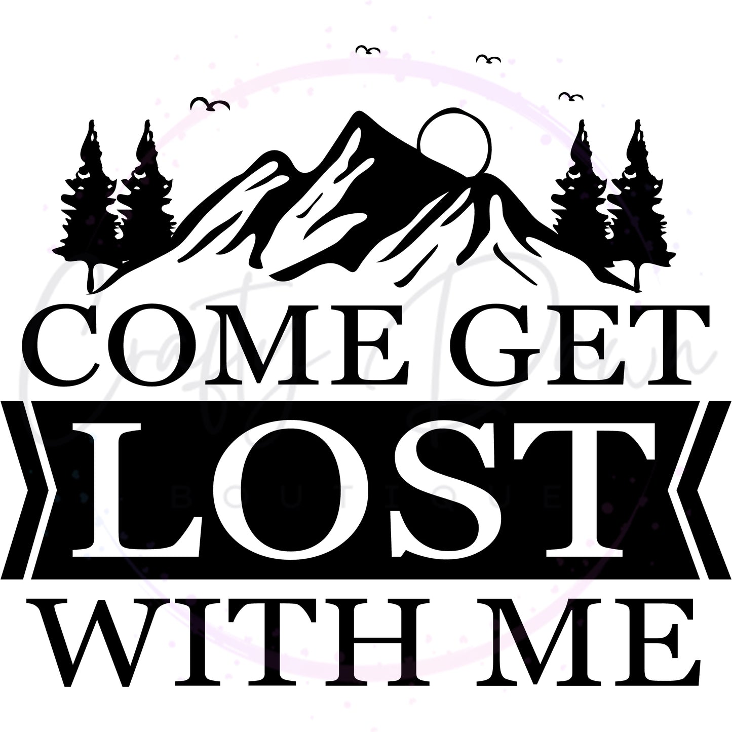 Get Lost With Me Decal