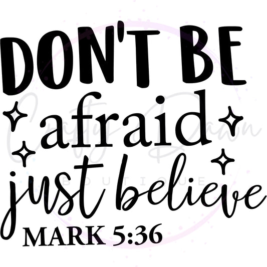 Don't Be Afraid Decal