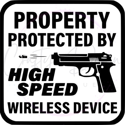 Property Protected By High Speed Wireless Device Decal