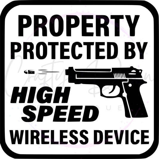 Property Protected By High Speed Wireless Device Decal