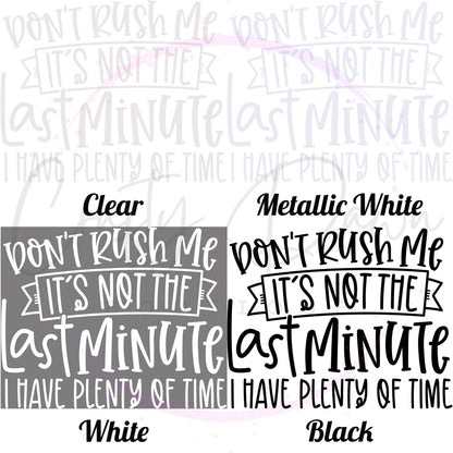 Don't Rush Me Decal