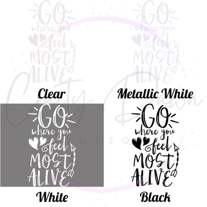 Go Where You Feel Most Alive Decal