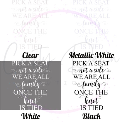 Pick A Seat Not A Side Acrylic Sign