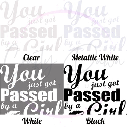 You Just Got Passed By A Girl Decal