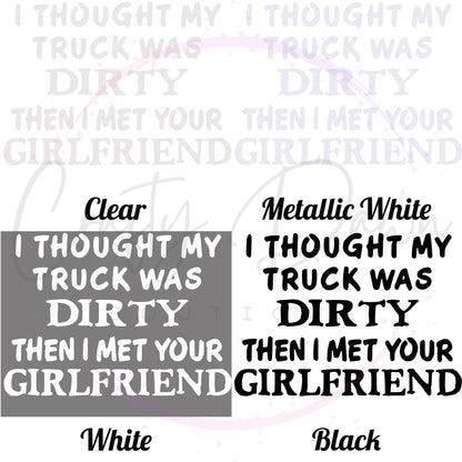 I Thought My Truck Was Dirty Decal