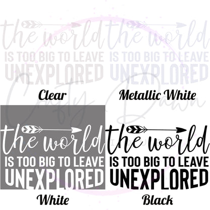 The World Is Too Big Decal