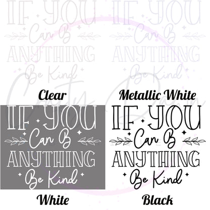 If You Can Be Anything Decal