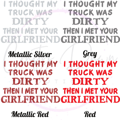 I Thought My Truck Was Dirty Decal