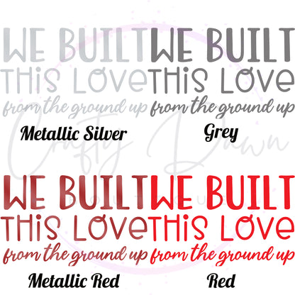 We Built This Love Decal