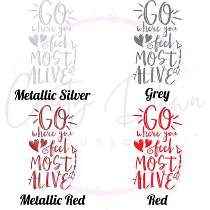 Go Where You Feel Most Alive Decal