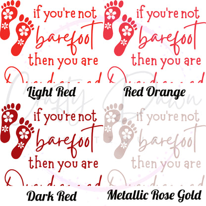 If You're Not Barefoot Decal