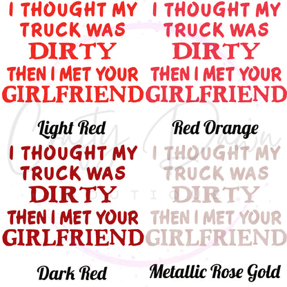I Thought My Truck Was Dirty Decal