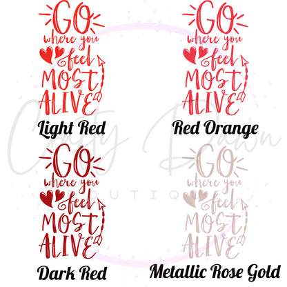 Go Where You Feel Most Alive Decal